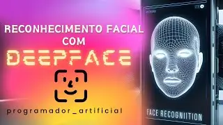Reconhecimento Facial com DeepFace