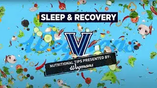 Sleep & Recovery - Nutritional Tips presented by Wegmans