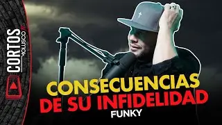 FUNKY y las consecuencias de su infidelidad👀
