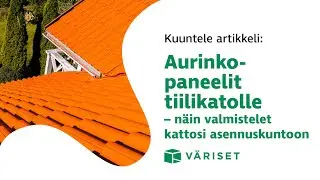 Kuuntele artikkeli: Aurinkopaneelit tiilikatolle – näin valmistelet kattosi asennuskuntoon