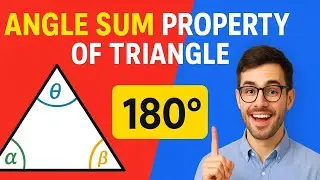 Angle Sum Property of Triangle | Why Sum of All Angles = 180&deg;?