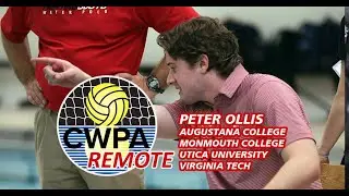 CWPA Remote Professional Edition: Virginia Tech Alum/Former Varsity Asst. & Head Coach Peter Ollis