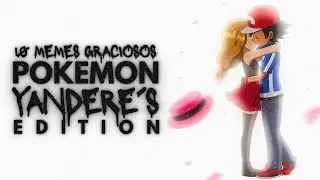 Review 10 Memes Graciosos de Pok&eacute;mon | Serena la Yandere