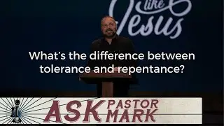 What&rsquo;s the difference between tolerance and repentance?