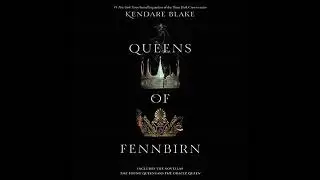Queens of Fennbirn by Kendare Blake | Full Audiobook