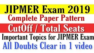 JIPMER MBBS Exam 2019 Cutoff , Exam Pattern , syllabus , marking scheme of JIPMER, seats in JIPMER