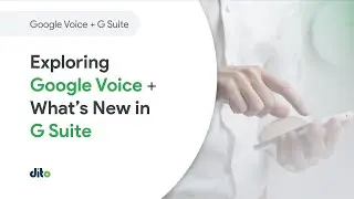 Exploring Google Voice + What's New in G Suite (May 2019)