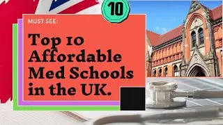 Top 10 Affordable UK Medical Schools in 2024!