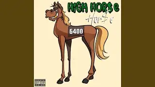 High Hor$e