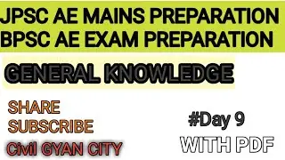 JPSC AE MAINS PREPARATION //BPSC AE PREPARATION /GENERAL STUDIES //UPPSC AE /Day#9