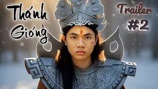TH&Aacute;NH GI&Oacute;NG - 𝐓𝐫𝐚𝐢𝐥𝐞𝐫 𝟐