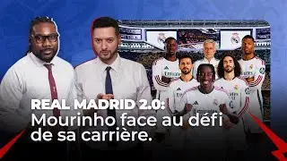 Real Madrid 2.0: Mourinho Faces the Challenge of His Career.
