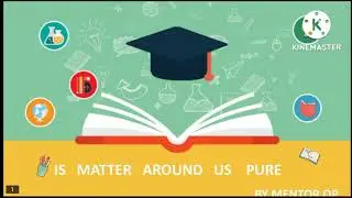 IS MATTER AROUND US PURE || SCIENCE CHEMISTRY|| CLASS 9 ONE SHOT EXPLANATION