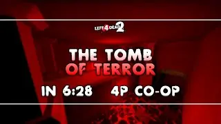 [TAS] Left 4 Dead 2 | The Tomb Of Terror in 6:28 - 4P Co-Op