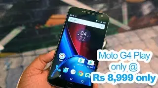 Moto G4 Play @ Rs 8,999 only in India