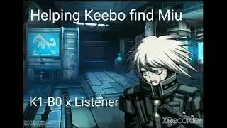 Helping Keebo find Miu Iruma (K1-B0 x Assistant Listener)