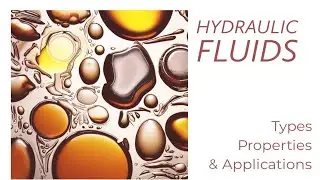 Hydraulic fluids: Types Properties & Applications