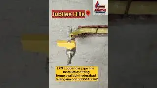 LPG copper gas pipe line   Installation fitting home available hyderabad  telangana con 6305140342