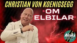 Christian von Koenigsegg - Om elbilar!