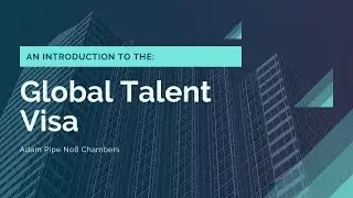 An Introduction to the Global Talent Visa