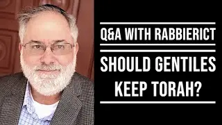 Questions and Answers with RabbiEricT: Should Gentiles Keep Torah?
