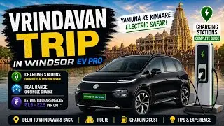 1st Road Trip in MG Windsor EV pro 2025 | Real Range | Delhi to Vrindavan |