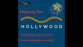 Pinewood Saxophone Quartet || Hooray for Hollywood [full album]