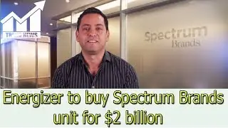 Energizer to buy Spectrum Brands unit for $2 billion