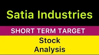 satia industries share target analysis 🟠 SATIA INDUSTRIES NEWS | SATIA INDUSTRIES ANALYSIS 07-12-24