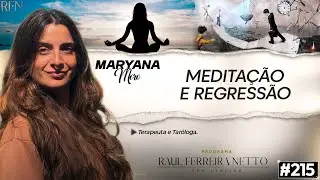 MEDITAÇÃO E REGRESSÃO - MARYANA MORO - SEM LIMITES #215