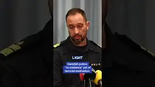 Swedish police: 'no evidence' yet of terrorist motivation