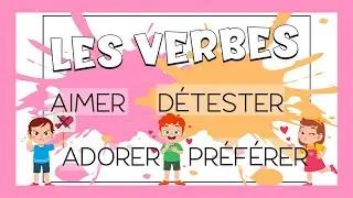 Los verbos aimer, adorer, détester y préférer | Verbos