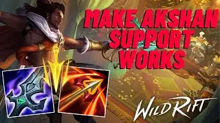 WILD RIFT: MY BEST WAY TO MAKE AKSHAN SUPPORT WORKS (I TRIED AND LOST MANY TIMES)