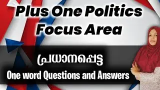 Plus One Political science Focus Area|Important one word questions|+1 Focus area|Politics|focus are|