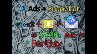 OGAds + Snapchat method Part - 3