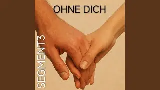 Ohne Dich