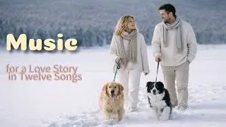 Next Door, First Love &mdash; Twelve Song Love Story Playlist
