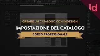 Impostazione Di Un Catalogo | Corso Indesign