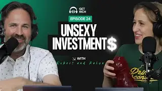 How UNSEXY investments can create RIVETING returns!| Finance And Business Podcast | Robert and Kalyn
