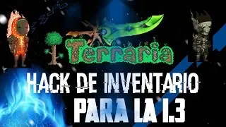 Terraria - Tutorial de Hack de inventario para Terraria 1.3! [Ultima Versi&oacute;n]