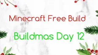 Awful Looking Sleigh Part 5! Buildmas Day 12!
