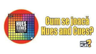 Cum se joaca Hues and Cues? Tutorial & Reguli pe scurt [#135]