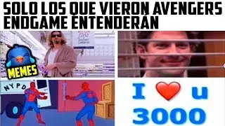 MEMES DE AVENGERS ENDGAME SIN SPOILERS 😂