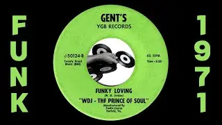 WDJ The Prince Of Soul - Funky Loving [Gent's YGB] 1971 Rare Deep Funk 45