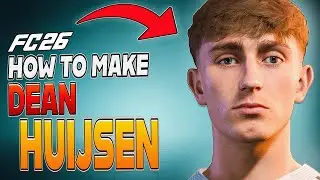 How to Make DEAN HUIJSEN in EA FC 26