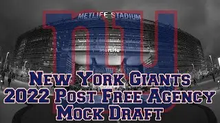 New York Giants 2022 Post NFL Free Agency 7 Round Mock Draft