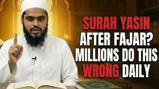 Many Muslims Read Surah Yaseen After Fajr — But Is It Sunnah? | Truth Revealed