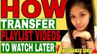 HOW TO TRANSFER PLAYLIST VIDEOS TO WATCH LATER ?|VERY EASY @sandyvlog