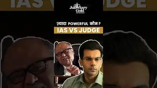 IAS vs Judge - Who is More Powerful?