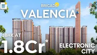 Brigade Valencia Electronic City | Luxury Township with Mall and a 5-Star Hotel & 45+ Amenities